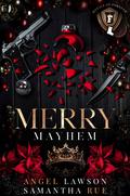 Merry Mayhem (The Royals of Forsyth University #6.5) by Samantha Rue
