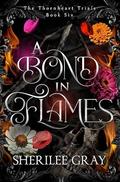 A Bond in Flames by Sherilee Gray