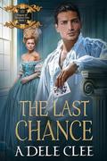 The Last Chance (Rogues of Fortune's Den #5) by Adele Clee