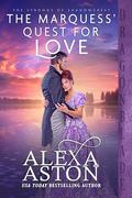 The Marquess’ Quest for Love: A Regency Historical Romance by Alexa Aston