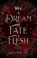 A Dream of Fate & Flesh (Courts of Malice #2) by Miranda Joy