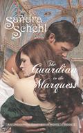 The Guardian to the Marquess (An Uncommon Gentleman Novel #2) by Sandra Schehl