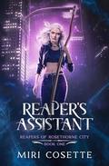 Reaper's Assistant (Reapers of Rosethorne City #1) by Miri Cosette