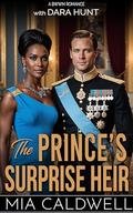 The Prince's Surprise Heir (The Motor City Billionaire Club #4) by Dara Hunt