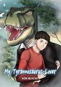 My Tyrannosaurus Lover (The Saurian Love Trilogy #1) by Kon Blacke