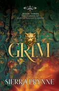 Grim (The Garden of Beastly Delights #3) by Sierra Prynne