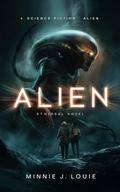 Alien by Minnie J. Louie