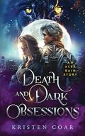 Death and Dark Obsessions (Alex Bain #2) by Kristen Coar