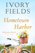 Hometown Harbor by Ivory Fields