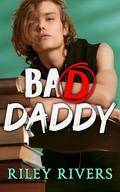 Bad Daddy by Riley Rivers