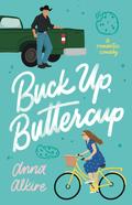 Buck Up, Buttercup (Montgomery Brothers #1) by Anna Alkire
