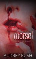 Morsel by Audrey Rush