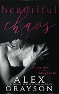 Beautiful Chaos by Alex Grayson