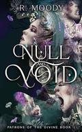 Null & Void (Patrons of the Divine #1) by R. Moody