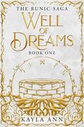 Well of Dreams by Kayla Ann