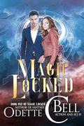 Magic Locked Book One by Odette C. Bell