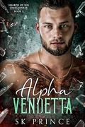 Alpha Vendetta by SK Prince