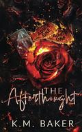 The Afterthought by K.M. Baker