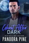 Ghost After Dark by Pandora Pine