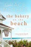 The Bakery On The Beach by Grace Meyers