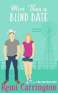 More Than a Blind Date: A Sweet Small-Town Romantic Comedy (Cowboys of Stargazer Springs Ranch Rom Com #8) by Remi Carrington