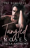Tangled Roses: A Dark Mafia Romance by Stella Andrews