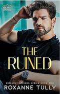The Ruined by Roxanne Tully