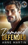 Damaged Defender (Heatwave Hockey #2) by Anne Martin