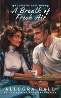 A Breath of Fresh Air by Allegra Hall