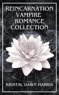 Vampire Reincarnation Bundled Set (Steamy Vampire Romances #4) by Kristal Dawn Harris