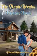 The Storm Breaks by Shalene Marie