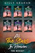 All The Stars In Heaven : The Boxset - A Romance and Suspense Series by Gilly Graham