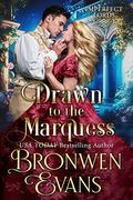 Drawn to the Marquess by Bronwen Evans