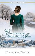 Christmas at Northbury Inn (Once Upon a Christmas Storm) by Courtney Willis
