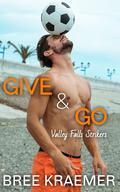 Give & Go (Valley Falls Strikers #3) by Bree Kraemer