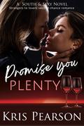 Promise You Plenty (Wicked in Wellington #9) by Kris Pearson