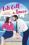 Let's Call a Truce by Amy Buchanan
