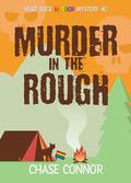 Murder in the Rough (Head Rock Harbor Mystery #2) by Chase Connor