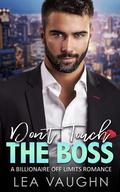 Don’t Touch The Boss by Lea Vaughn