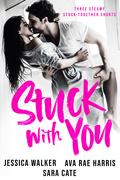 Stuck with You by Ava Rae Harris