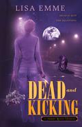 Dead and Kicking (The Harry Russo Diaries #1) by Lisa Emme