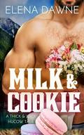 Milk & Cookie (Spice in the Mountains #5) by Elena Dawne