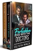 A Forbidden Love With The Doctors: An Alpha Male Surprise Baby Romance Box Set by Olivia Mack
