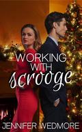 Working With Scrooge by Jennifer Wedmore