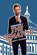 The Senator: The Lonely Heroes Series Spinoff (Power Players #1) by Sam E. Kraemer