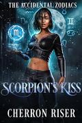 Scorpion's Kiss (The Accidental Zodiacs #6) by Cherron Riser