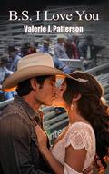 B.S. I Love You by Valerie J. Patterson
