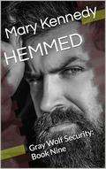 HEMMED: Gray Wolf Security: Book Nine by Mary Kennedy