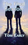 The Final Season (Seasons Rising #3) by Tom Early
