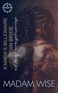 A Mafia's Billionaire Virgin Bride: A St. Emerald Arranged Marriage by Madam Wise